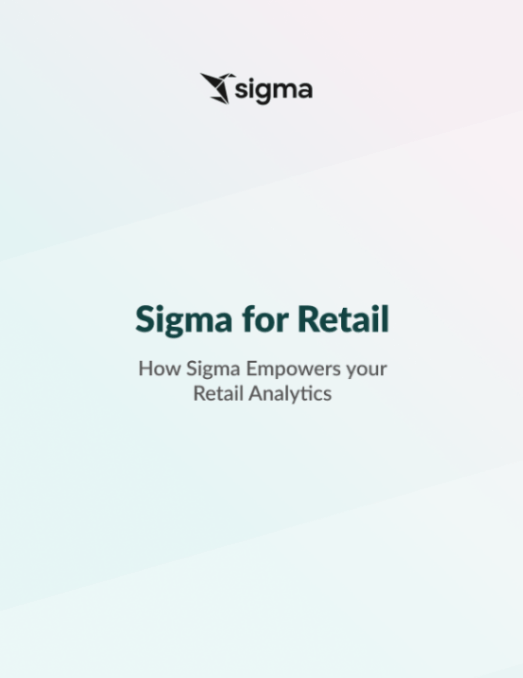 Sigma for Retail: How Sigma Empowers your Retail Analytics